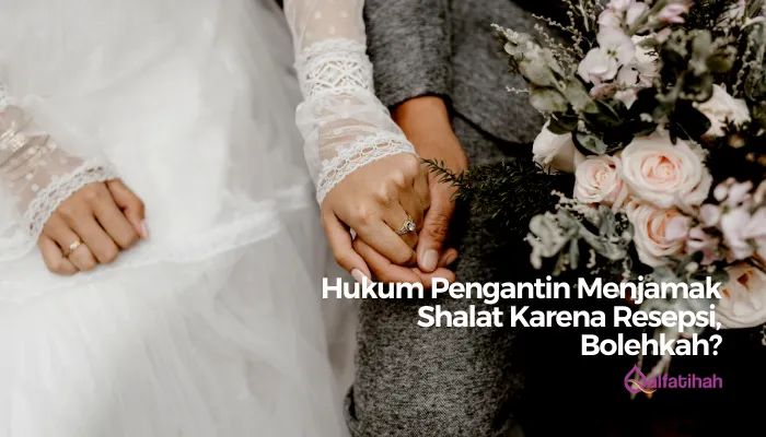 Hukum Pengantin Menjamak Shalat Karena Resepsi, Bolehkah?