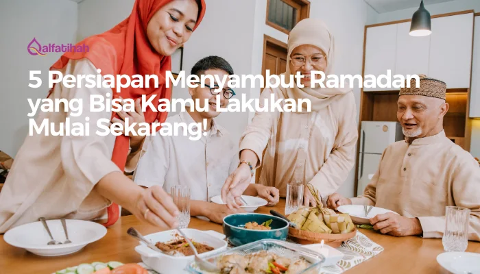 5 Persiapan Menyambut Ramadan yang Bisa Kamu Lakukan Mulai Sekarang!