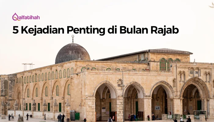 5 Kejadian Penting di Bulan Rajab