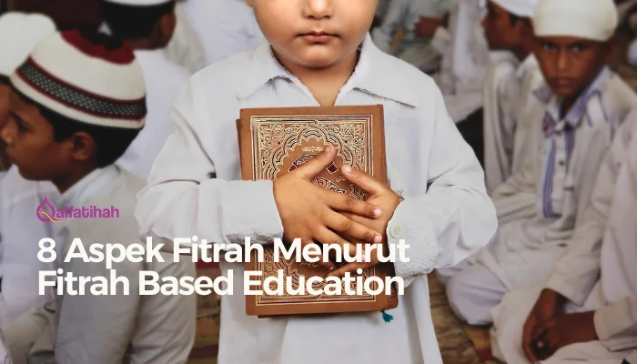 8 Aspek Fitrah Menurut Fitrah Based Education