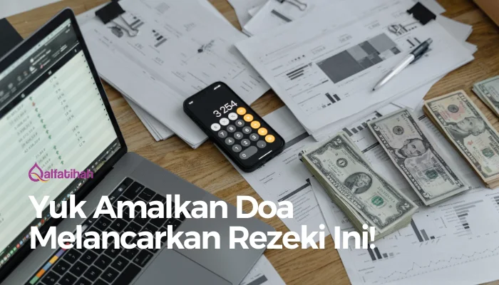 Yuk Amalkan Doa Melancarkan Rezeki Ini!