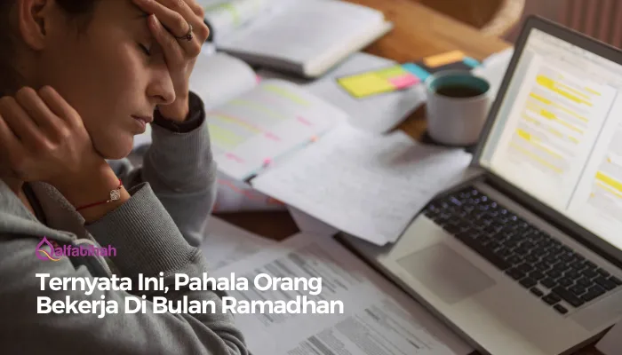 Ternyata Ini, Pahala Orang Bekerja Di Bulan Ramadhan