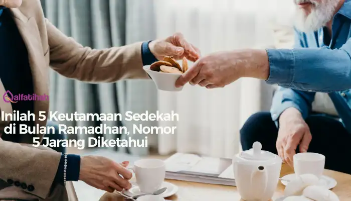 Inilah 5 Keutamaan Sedekah di Bulan Ramadhan, Nomor 5 Jarang Diketahui