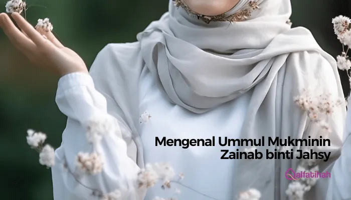 Mengenal Ummul Mukminin Zainab binti Jahsy