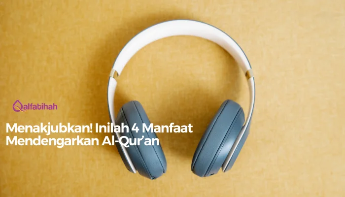 Menakjubkan! Inilah 4 Manfaat Mendengarkan Al-Qur’an