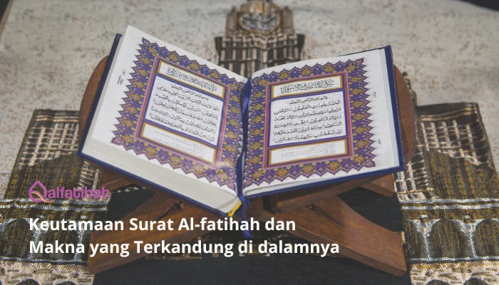 Keutamaan Surat Al-fatihah dan Makna yang Terkandung di dalamnya