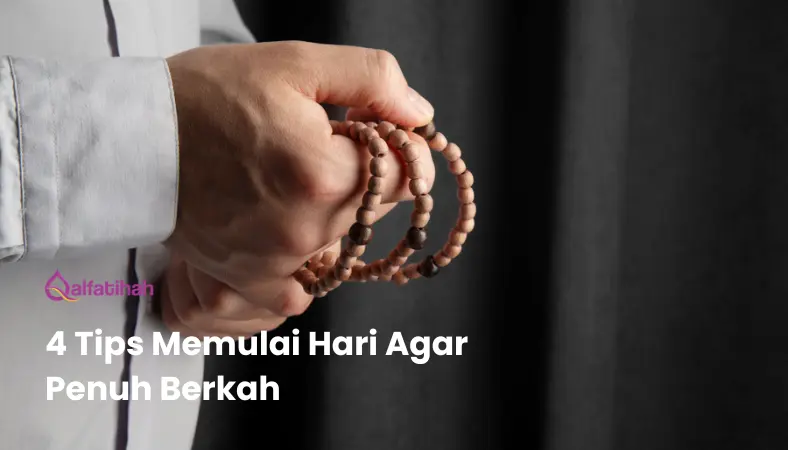 4 Tips Memulai Hari Agar Penuh Berkah