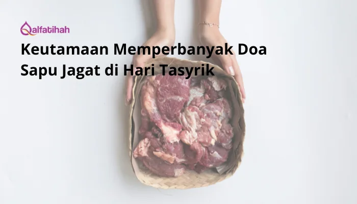 Keutamaan Memperbanyak Doa Sapu Jagat di Hari Tasyrik