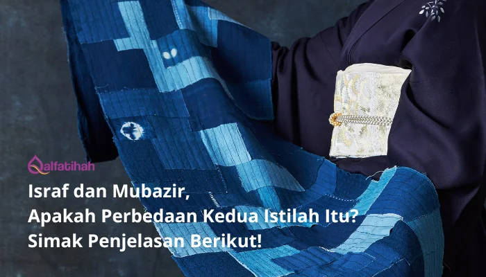 Israf dan Mubazir, Apakah Perbedaan Kedua Istilah Itu? Simak Penjelasan Berikut!