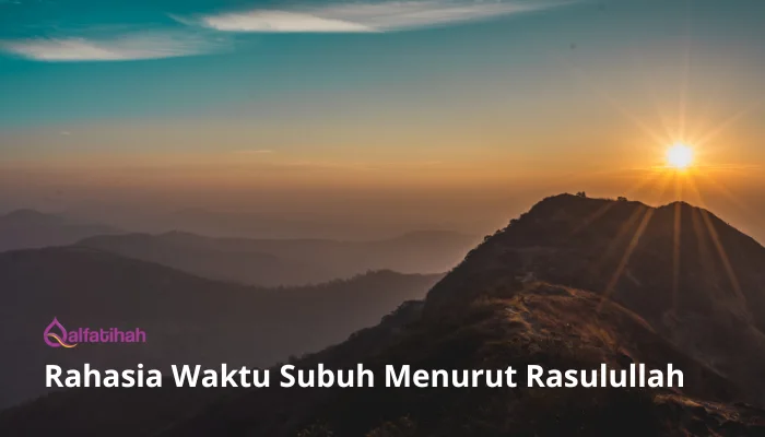 Rahasia Waktu Subuh Menurut Rasulullah