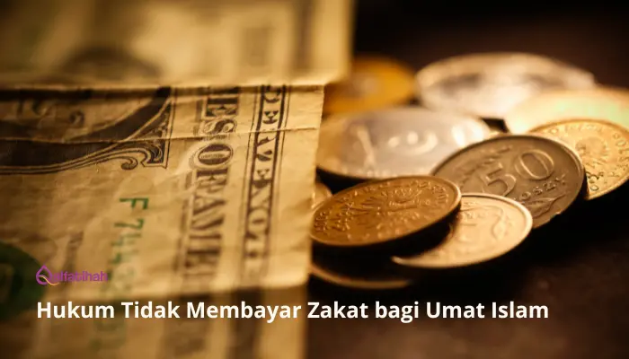 Hukum Tidak Membayar Zakat bagi Umat Islam