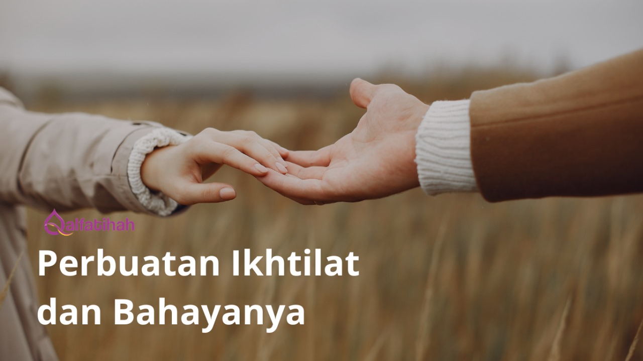 Perbuatan Ikhtilat dan Bahayanya