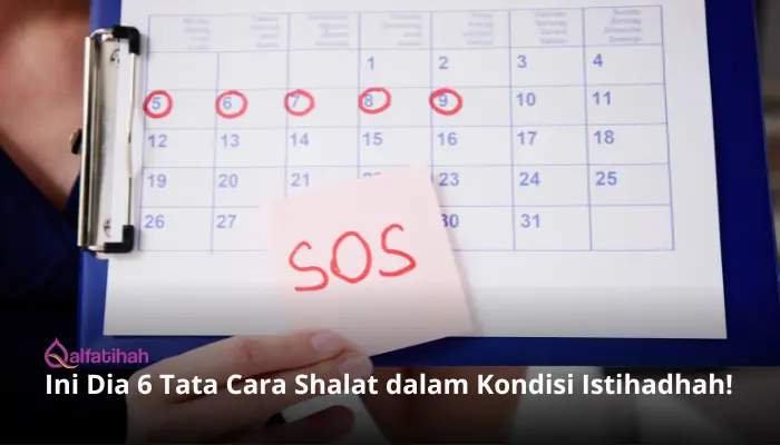 Ini Dia 6 Tata Cara Shalat dalam Kondisi Istihadhah!