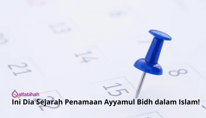 Ini Dia Sejarah Penamaan Ayyamul Bidh dalam Islam!