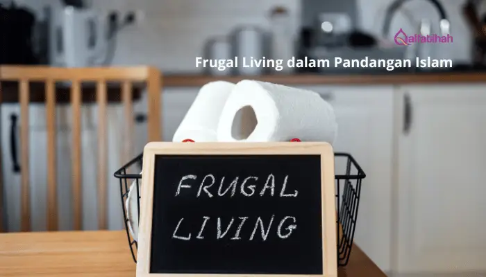 Frugal Living dalam Pandangan Islam