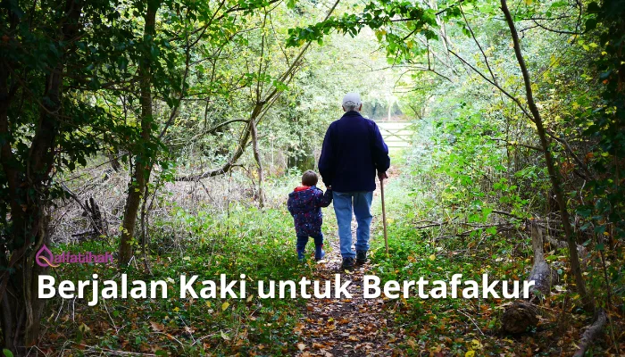 Berjalan Kaki untuk Bertafakur