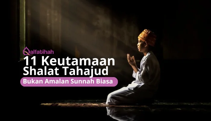 11 Keutamaan Shalat Tahajud: Bukan Amalan Sunnah Biasa