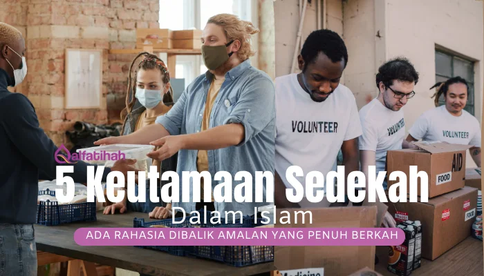 5 Keutamaan Sedekah dalam Islam: Ada Rahasia di Balik Amalan yang Penuh Berkah