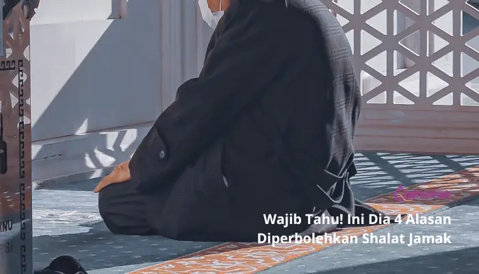 Wajib Tahu! Ini Dia 4 Alasan Diperbolehkan Shalat Jamak