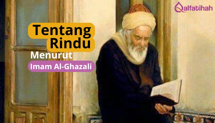 Tentang Rindu: Menurut Al-Ghazali