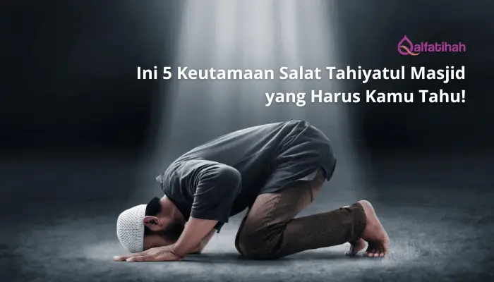 Ini 5 Keutamaan Salat Tahiyatul Masjid yang Harus Kamu Tahu!