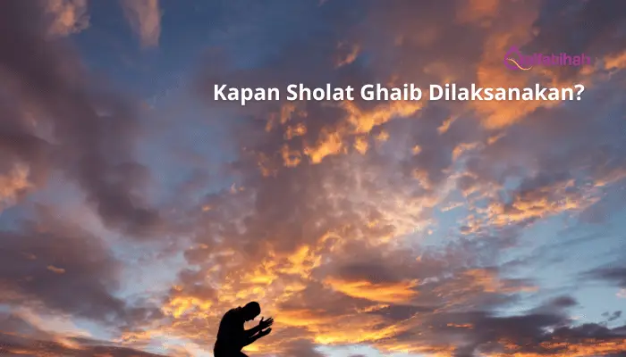 Kapan Sholat Ghaib Dilaksanakan? 