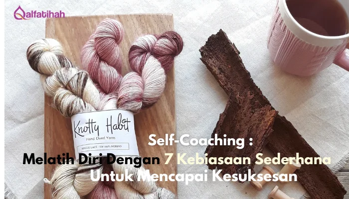 Awas! 7 Kebiasaan Sederhana ini Bisa Bantu Kamu Sukses Melalui Metode Self-Coaching