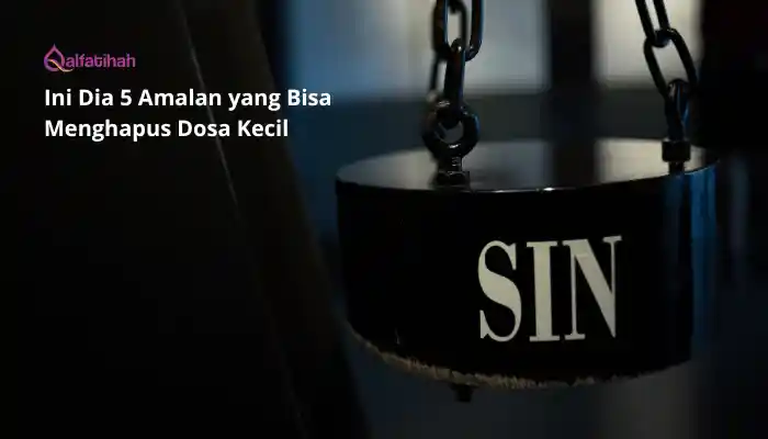 Ini Dia 5 Amalan yang Bisa Menghapus Dosa Kecil