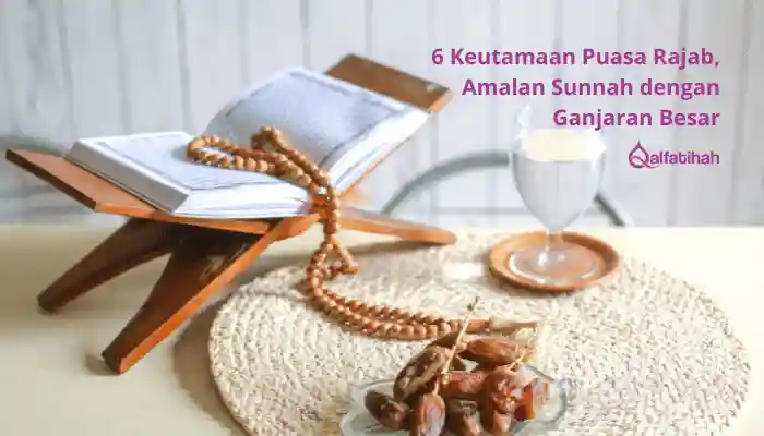 6 Keutamaan Puasa Rajab, Amalan Sunnah dengan Ganjaran Besar