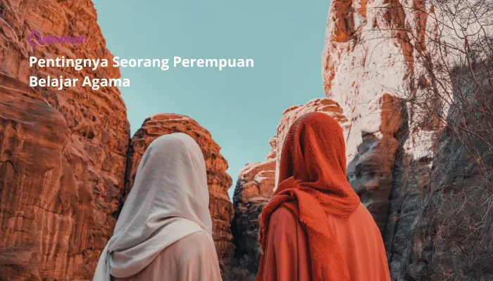 Pentingnya Seorang Perempuan Belajar Agama