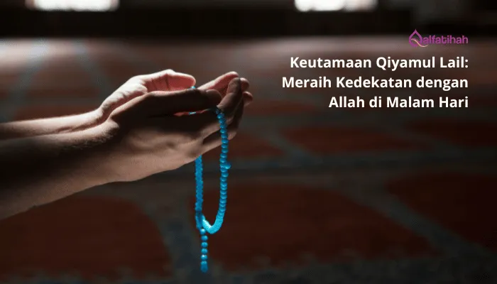 Keutamaan Qiyamul Lail: Meraih Kedekatan dengan Allah di Malam Hari