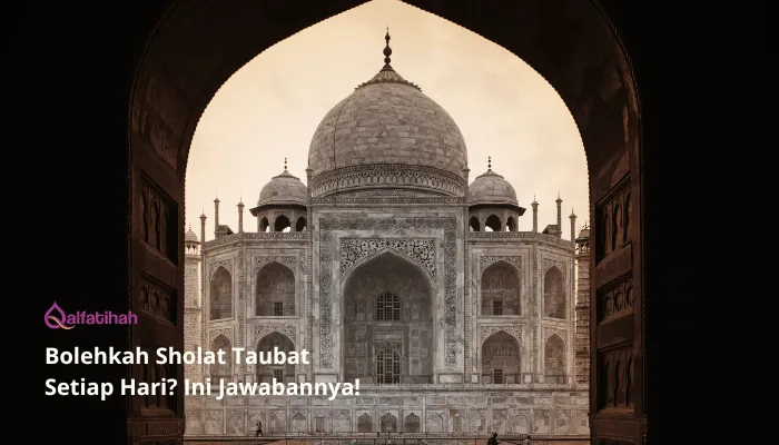 Bolehkah Sholat Taubat Setiap Hari? Ini Jawabannya!