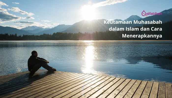 Keutamaan Muhasabah dalam Islam dan Cara Menerapkannya