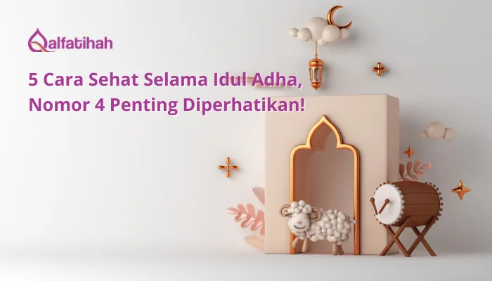 5 Cara Sehat Selama Idul Adha, Nomor 4 Penting Diperhatikan!