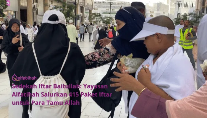 Sedekah Iftar Baitullah: Yayasan Alfatihah Salurkan 415 Paket Iftar untuk Para Tamu Allah