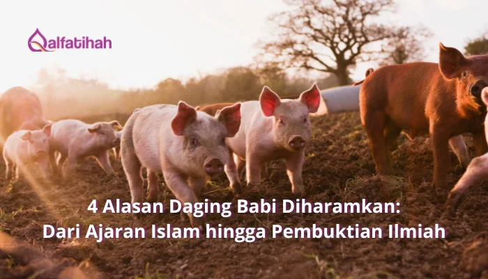 4 Alasan Daging Babi Diharamkan: Dari Ajaran Islam hingga Pembuktian Ilmiah
