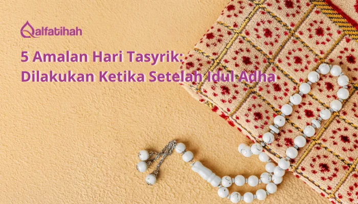 5 Amalan Hari Tasyrik: Dilakukan Ketika Setelah Idul Adha