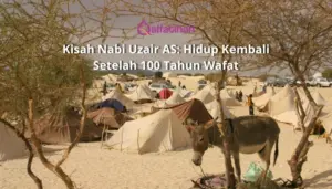 Kisah Nabi Uzair AS: Hidup Kembali Setelah 100 Tahun Wafat