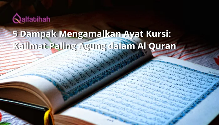 5 Dampak Mengamalkan Ayat Kursi: Kalimat Paling Agung dalam Al Quran