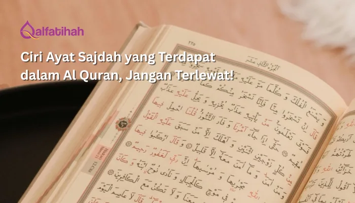 Ciri Ayat Sajdah yang Terdapat dalam Al Quran, Jangan Terlewat!