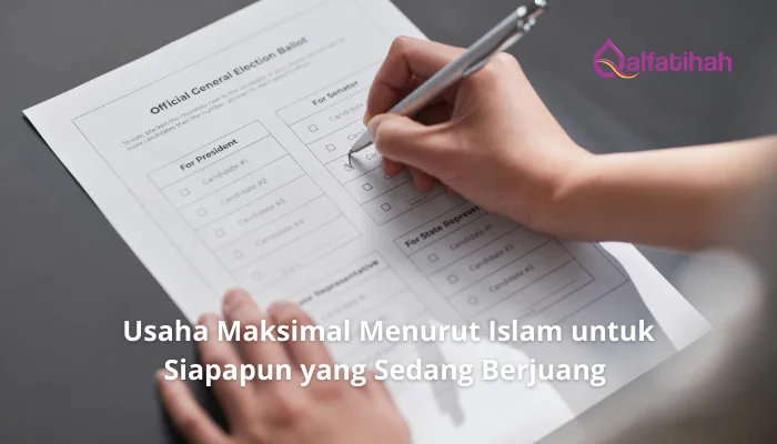 Usaha Maksimal Menurut Islam untuk Siapapun yang Sedang Berjuang 