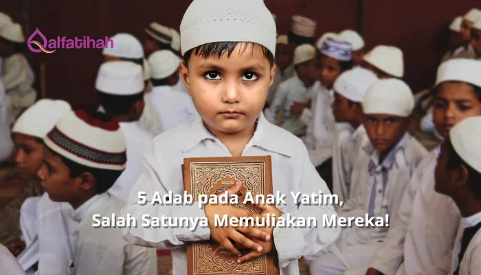 5 Adab pada Anak Yatim, Salah Satunya Memuliakan Mereka!