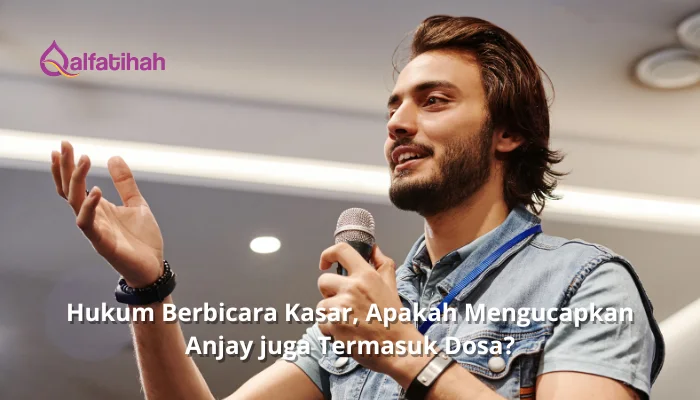 Hukum Berbicara Kasar, Apakah Mengucapkan Anjay juga Termasuk Dosa?