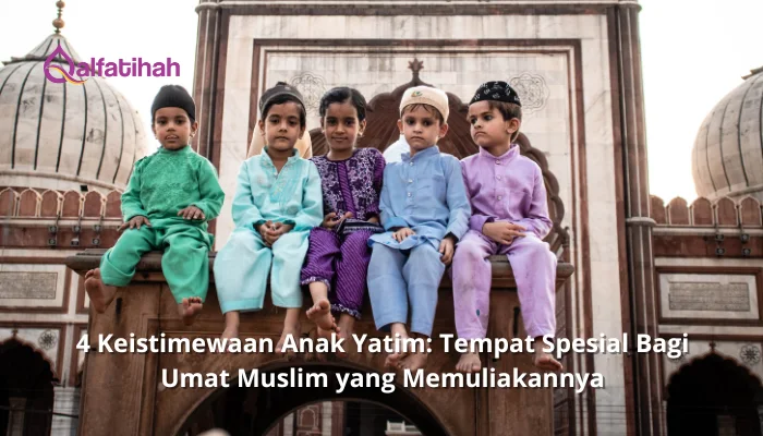 4 Keistimewaan Anak Yatim: Tempat Spesial Bagi Umat Muslim yang Memuliakannya