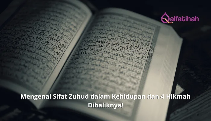 Mengenal Sifat Zuhud dalam Kehidupan dan 4 Hikmah Dibaliknya!