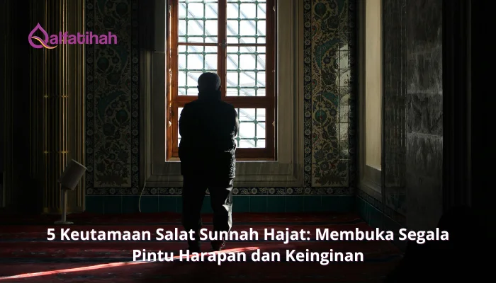 5 Keutamaan Salat Sunnah Hajat: Membuka Segala Pintu Harapan dan Keinginan