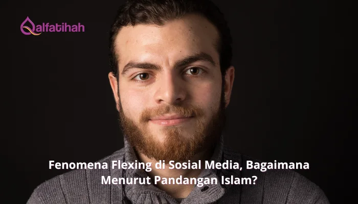 Fenomena Flexing di Sosial Media, Bagaimana Menurut Pandangan Islam?