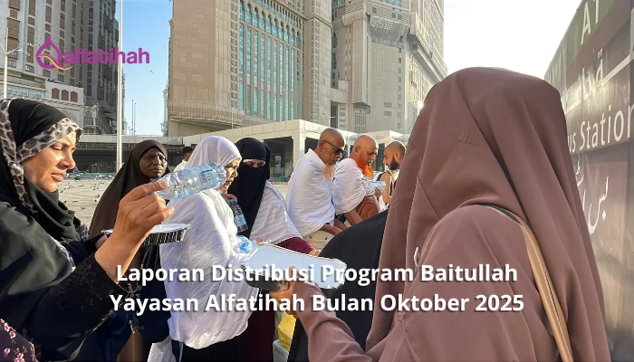 Laporan Distribusi Program Baitullah Yayasan Alfatihah Bulan Oktober 2025
