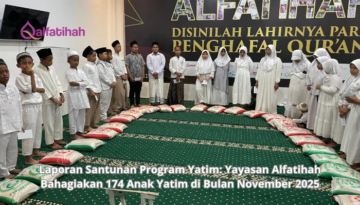 Laporan Santunan Program Yatim: Yayasan Alfatihah Bahagiakan 174 Anak Yatim di Bulan November 2025