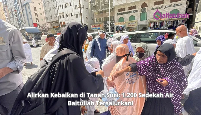 Alirkan Kebaikan di Tanah Suci: 1.200 Sedekah Air Baitullah Tersalurkan!